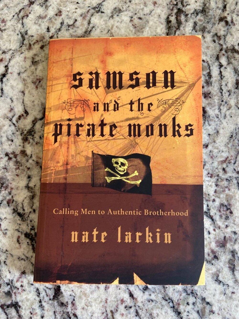 Samson Pirate Monks Calling Men To Authentic Brotherhood Nate Larkin Paperback